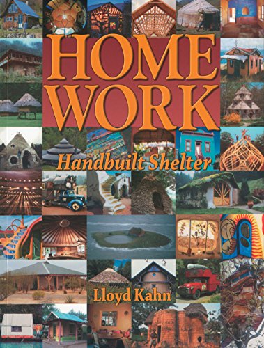 Home Work: Handbuilt Shelter (Shelter Library of Building Books)