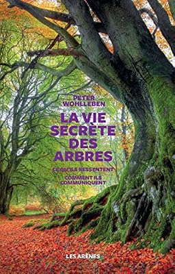 Les Arènes La Vie secrète des arbres