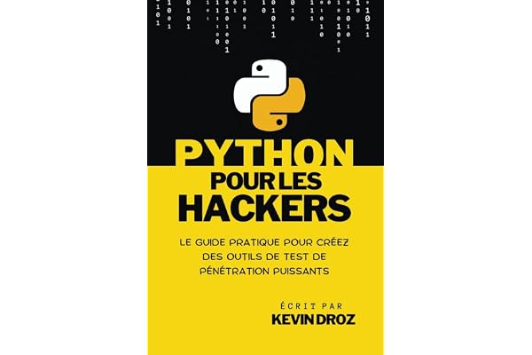 Python pour les hackers: guide pratique pour créez des outils de test de pénétration puissants