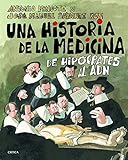 Image de Una historia de la medicina: De Hipócrates al ADN
