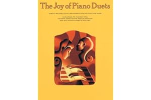 The Joy Of Piano Duets.: Familiar Melodies in Easy Arrangements for One Piano Four Hands (Joy Books (Music Sales))