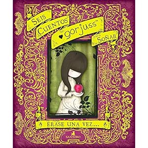 Gorjuss. Seis cuentos para soñar : érase una vez--
