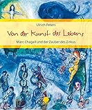 Von der Kunst des Lebens: Marc Chagall und der Zauber des Zirkus by 