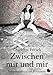 Zwischen mir und mir: Sommerferien in der Psychiatrie (Edition Blickpunkt) by Charlotte Fritsch