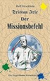 Cover zum Buch Tristan Irle: Der Missionsbefehl