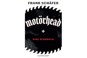 Motörhead - die lauteste Band der Welt: Eine Biografie | Die erste deutsche Biografie über Lemmy Kilmister und seine Band