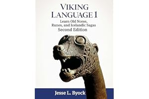 Viking Language 1 Learn Old Norse, Runes, and Icelandic Sagas: Volume 1 (Viking Language Series)