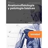 Anatomofisiolog&iacute;a y patolog&iacute;as b&aacute;sicas. Nueva edici&oacute;n (MODULOS TRANSVERSALES - SANIDAD)