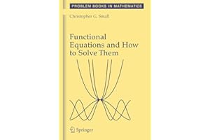 Functional Equations and How to Solve Them (Problem Books in Mathematics)