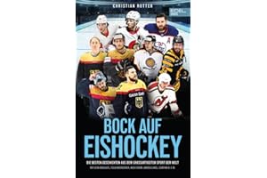 Bock auf Eishockey: Die besten Geschichten aus dem großartigsten Sport der Welt mit Beiträgen von u.a. Leon Draisaitl, Moritz Seider, Felix Neureuther, Campino