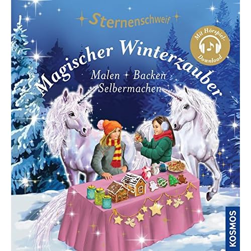 Sternenschweif, Magischer Winterzauber: Malen Backen Selbermachen Sternenschweif, Magischer Winterzauber: Malen Backen Selbermachen