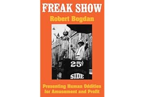 Freak Show: Presenting Human Oddities for Amusement and Profit (Emersion: Emergent Village resources for communities of faith)