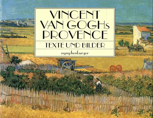 Preisvergleich Produktbild Vincent van Goghs Provence. Bilder und Briefe