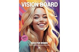 Vision Board Book For Women: Learn To Manifest Your Desires: With Self Love Tools And Over 950 Elements & Vision Board Supplies Quotes (Vision Board Supplies 2024 for Women With My Zen Power)