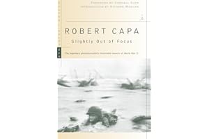Slightly Out of Focus (Modern Library): The Legendary Photojournalist's Illustrated Memoir of World War II (Modern Library War)