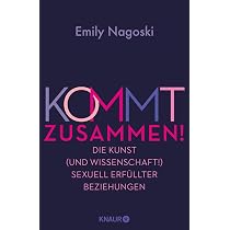 Komm, wie du willst: Das neue Frauen-Sex-Buch | Überarbeitete ...