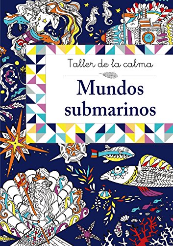 Descargar Libro Taller De La Calma Mundos Submarinos Castellano A Partir De 6 Anos Libros Didacticos Taller De La Calma