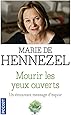 Mourir Les Yeux Ouverts Un Emouvant Message D Espoir Amazon Fr Marie De Hennezel Livres