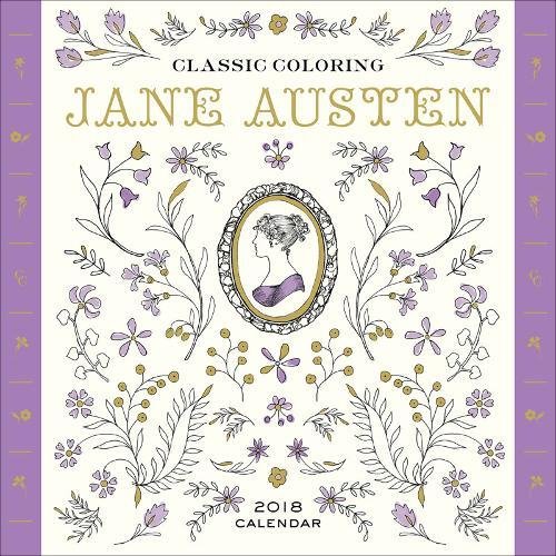 Download Classic Coloring Jane Austen 2018 Calendar (Calendars 2018)