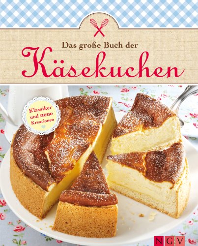 Download Das große Buch der Käsekuchen: Klassiker und neue Ideen zum Backen von Käsekuchen, Cheesecakes & Co. (Das große Backbuch) Download Das große Buch der Käsekuchen: Klassiker und neue Ideen zum Backen von Käsekuchen, Cheesecakes & Co. (Das große Backbuch)