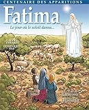 Fatima, le jour où le soleil dansa