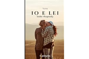 IO E LEI.: Lesbian Rhapsody. PRIMA SERIE