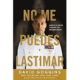 No me puedes lastimar: Domina tu mente y desaf&iacute;a las probabilidades