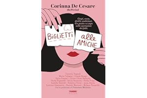 Biglietti alle amiche. Corpi, sesso, diritti, ambizioni. Un punto e a capo nella narrazione dei fatti
