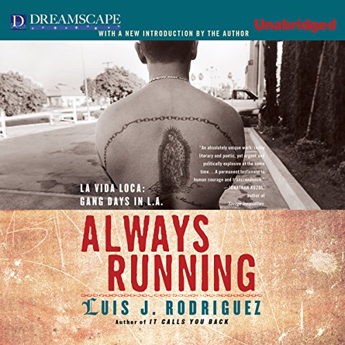 Always Running: La Vida Loca: Gang Days in L.A. Always Running: La Vida Loca: Gang Days in L.A.