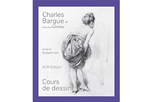 Charles Bargue Et Jean-léon Gérôme: Cours De Dessin