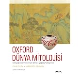 Oxford D&uuml;nya Mitolojisi (Ciltli): Antik&ccedil;ağlardan G&uuml;n&uuml;m&uuml;ze Mitlere &Ccedil;ağdaş Yaklaşımlar