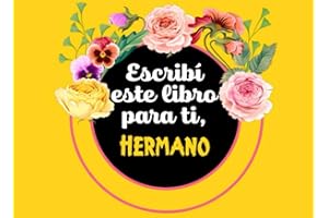 Escribí este libro para ti Hermano: regalo para Hermano ¿me cuentas tu historia? Hermano cuéntame