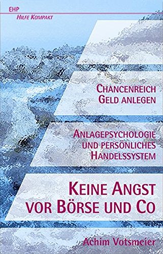 Keine Angst vor Börse & Co.!