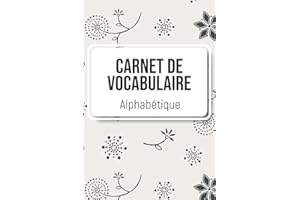 Carnet de Vocabulaire Alphabétique: Répertoire avec onglets de A à Z, Pages à deux colonnes lignées vierges pour enregistrer de nouveaux mots, Cahier petit format