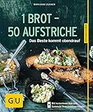 Image de 1 Brot - 50 Aufstriche: Das Beste kommt obendrauf