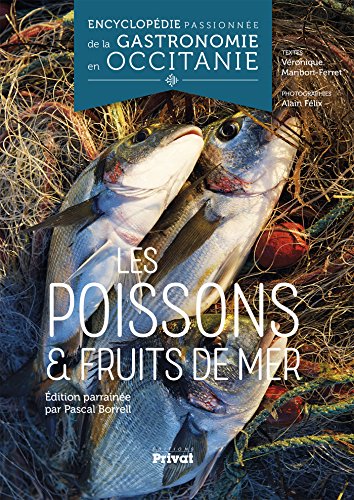 Download Encyclopédie passionnée de la gastronomie en Occitanie : Les poissons et crustacés Download Encyclopédie passionnée de la gastronomie en Occitanie : Les poissons et crustacés