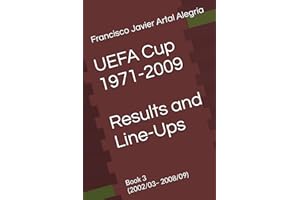 UEFA Cup 1971-2009 Results and Line-Ups: Book 3 (2002/03– 2008/09) (International Line Ups Clubs)