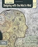Image de Designing with the Mind in Mind: Simple Guide to Understanding User Interface Design Guidelines