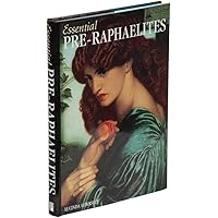Pre-Raphaelites (Essential Art)