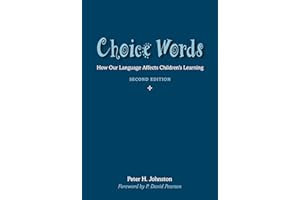 Choice Words: How Our Language Affects Children's Learning