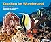 Tauchen im Wunderland 2013 / Wonders of the deep / Merveilles des profondeurs / Meraviglie dell'abisso by 