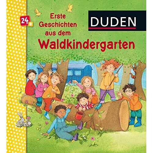 Duden: Erste Geschichten aus dem Waldkindergarten: ab 24 Monaten (DUDEN Pappbilderbücher 24+ Monate)