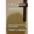 L’Assassin Innocent: Graines de romans 2 ( Meurtre à la gare de Bergerac et autres textes )