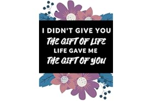 I Didn't Give You The Gift Of Life, Life Gave Me The Gift Of You: Funny Novelty Gift| National Adoption Day Gift| Gift For Adopted Boy, Girl, Dad, Stepdad| Gift For Adoptive Parent(Gag Gift)