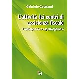 L’attività dei centri di assistenza fiscale: Profili giuridici e aspetti operativi