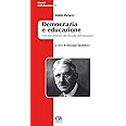 Democrazia e educazione. Una introduzione alla filosofia dell'educazione. Nuova ediz.