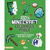 100% Minecraft Coloriages pixels: 70 incroyables coloriages pour tous les fans !