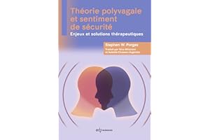 Théorie polyvagale et sentiment de sécurité: Enjeux et solutions thérapeutiques
