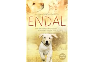 Endal: How One Extraordinary Dog Brought a Family Back From the Brink