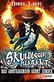 Skulduggery Pleasant 2 - Das Groteskerium kehrt zurück by